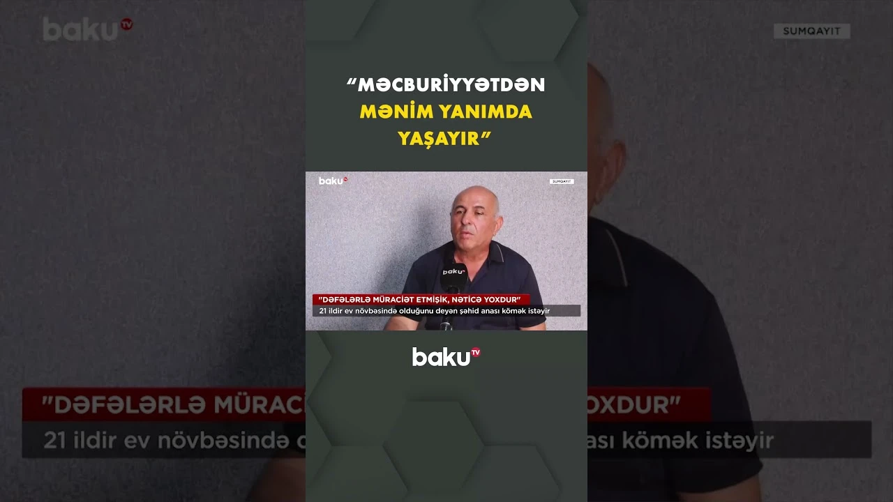21 ildir ev növbəsində olan şəhid anası kömək istəyir - Baku TV