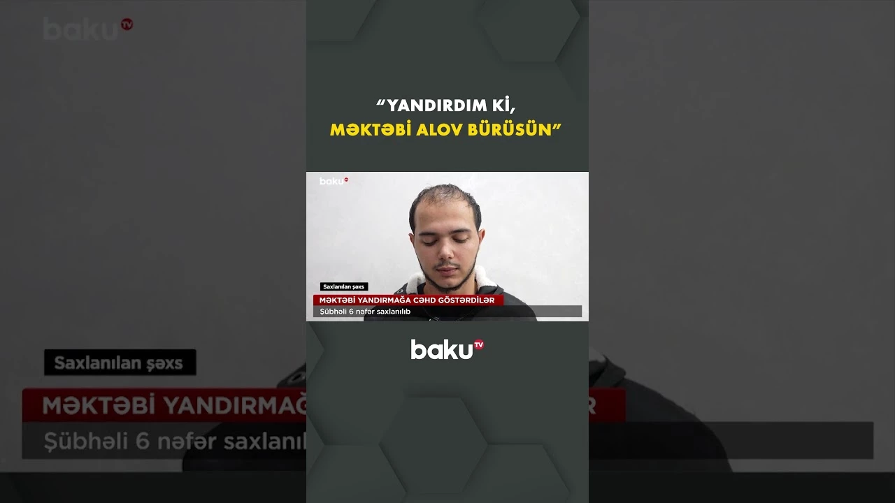 Məktəbi yandırmaq istəyənlər saxlanıldı - Baku TV