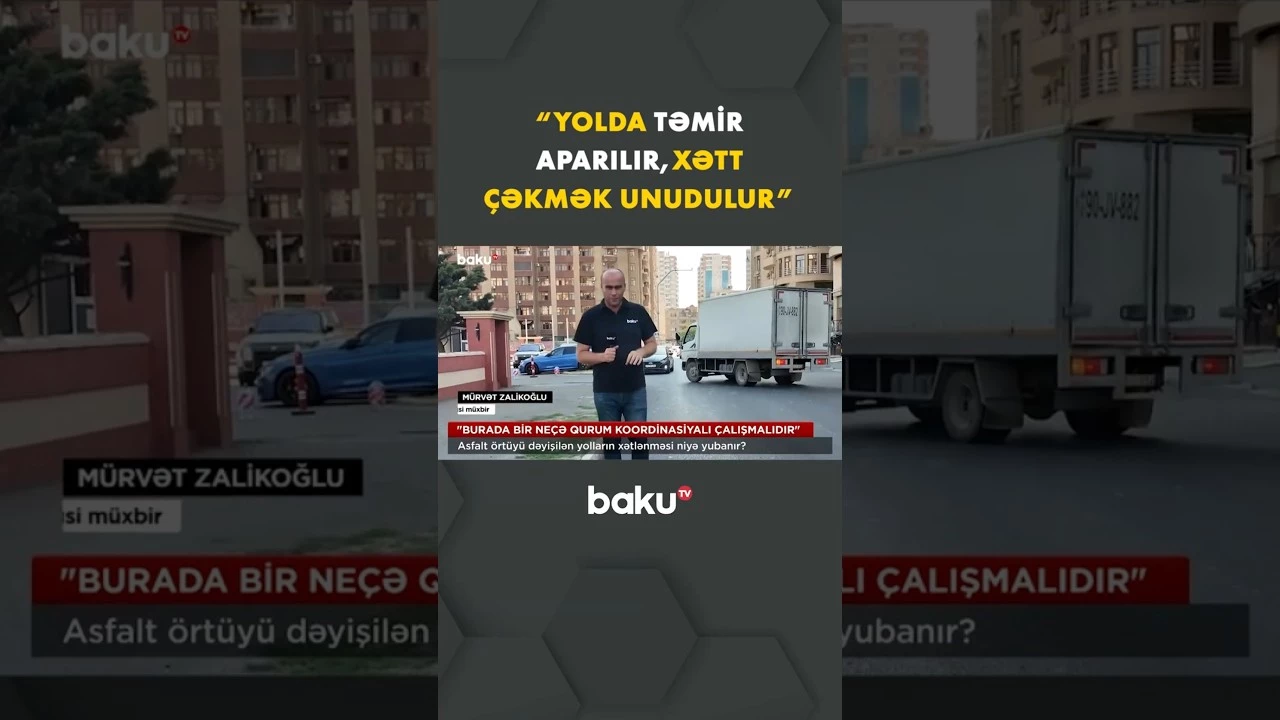 Asfalt örtüyü dəyişilən yolların xətlənməsi niyə yubanır? - Baku TV