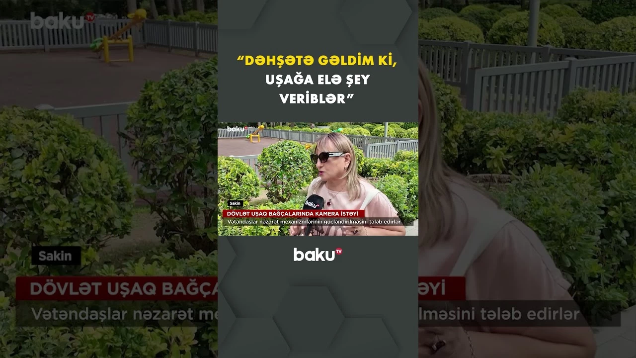 “Dəhşətə gəldim ki, uşağa elə şey veriblər” - Baku TV