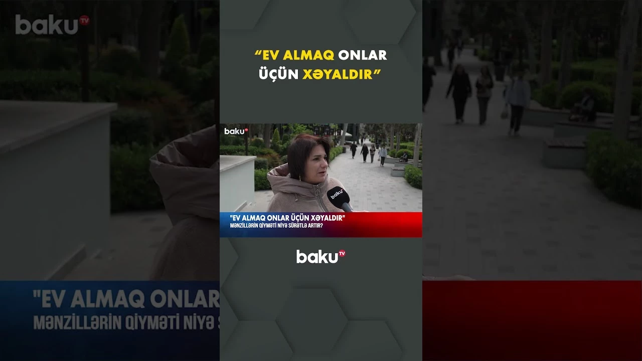Evlərin qiyməti od yuyub yanır - Baku TV