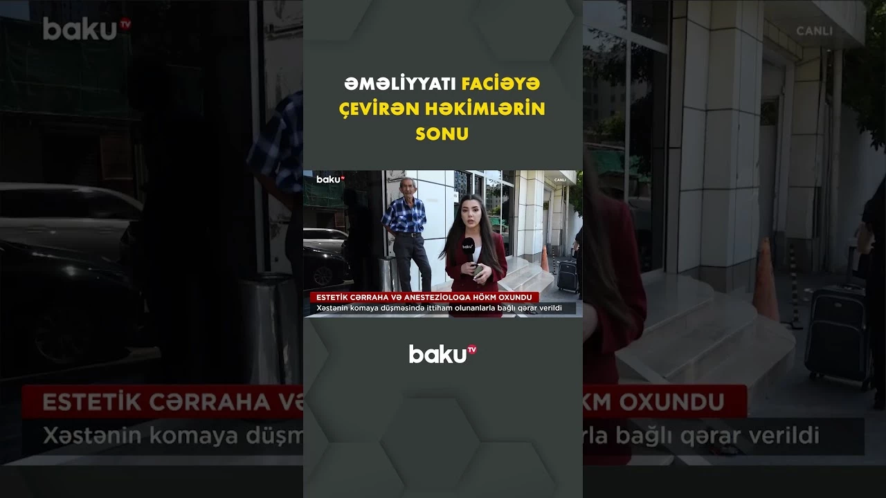 Xəstəni komaya salıb, iflic edən həkimlərə hökm oxundu - Məhkəmə hansı qərarı verdi? - Baku TV
