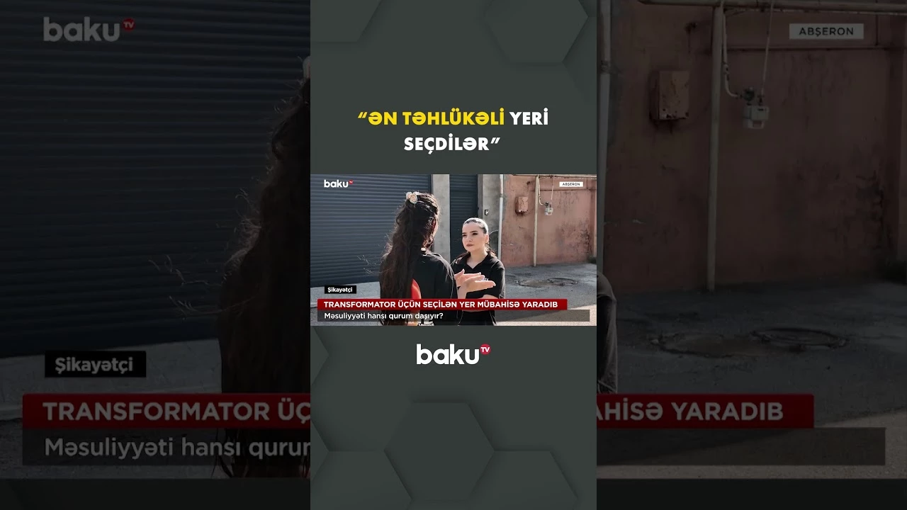 Transformatorun yerləşdirilməsi ilə bağlı suallar cavabsız qalır - Baku TV