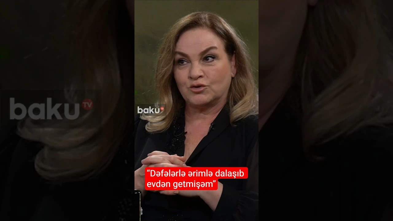 “Dəfələrlə ərimlə dalaşıb evdən getmişəm” - Baku TV