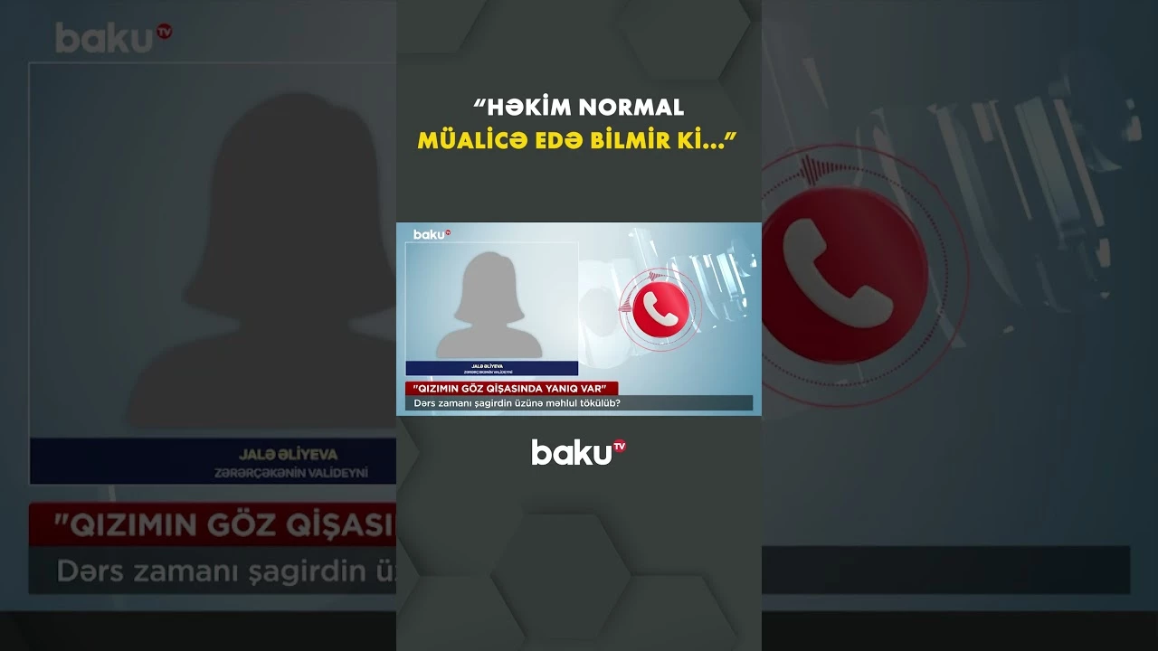 Məktəbdə dərs zamanı şagirdin üzünə kimyəvi məhlul töküldüyü iddia olunur - Baku TV