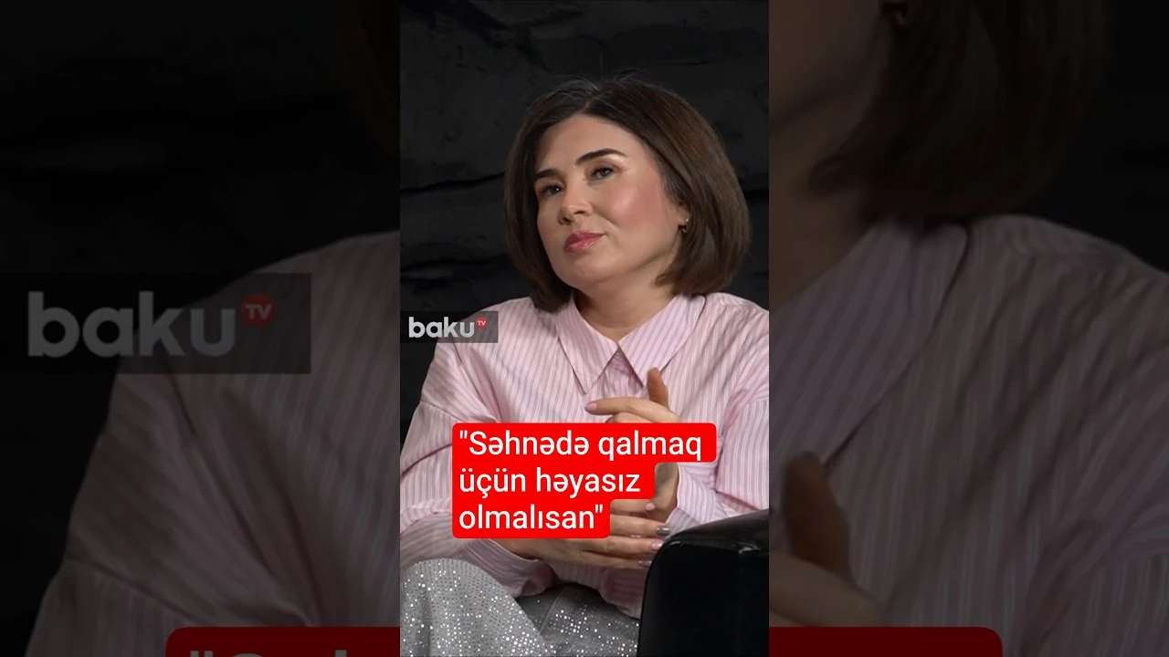 Səhnədə qalmaq üçün həyasız olmalısan - Baku TV