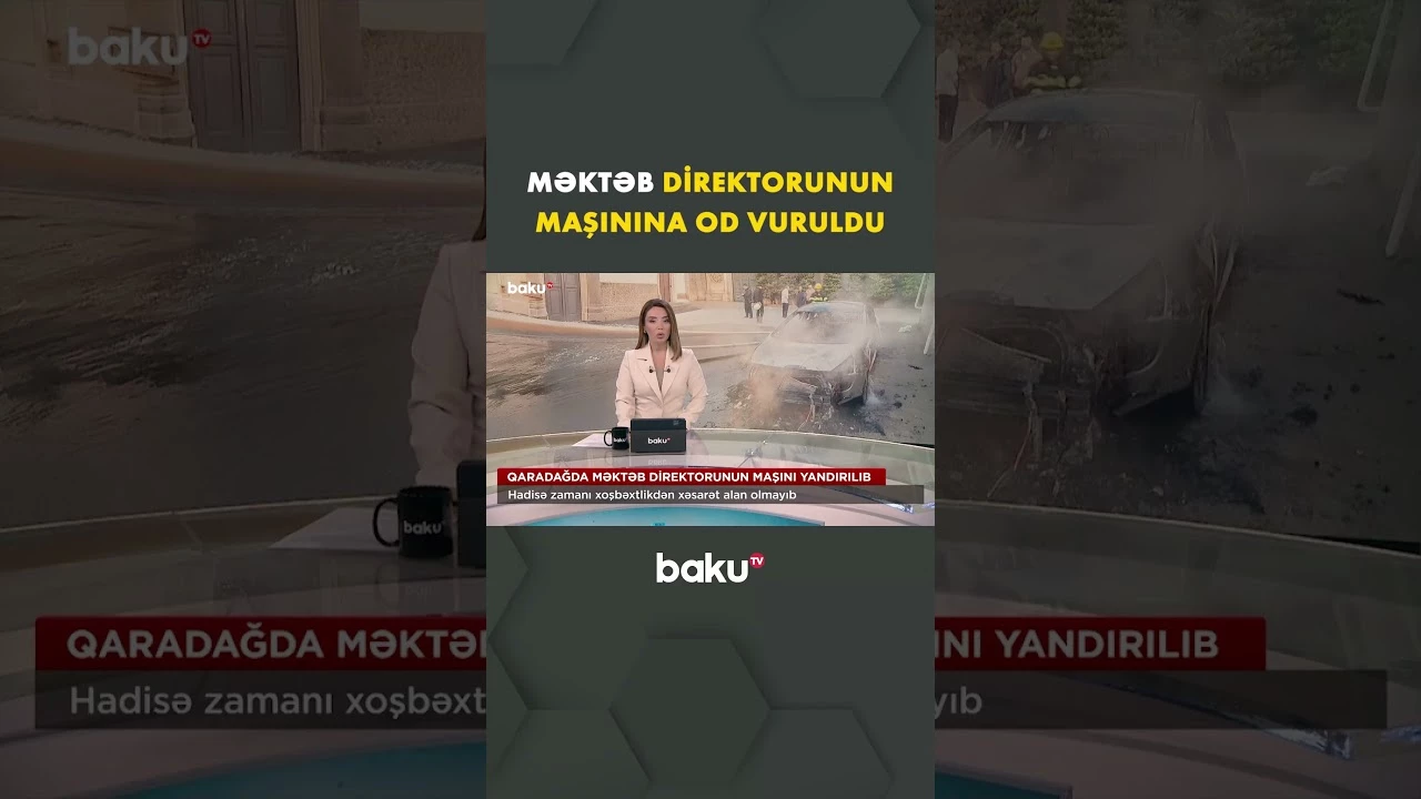 Qaradağda məktəb direktorunun maşını yandırıldı - Baku TV