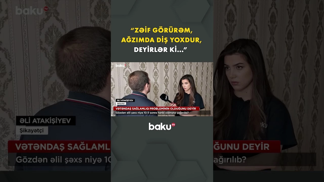 Gözdən əlil şəxs 10 il sonra niyə hərbi xidmətə çağırılıb? - Baku TV