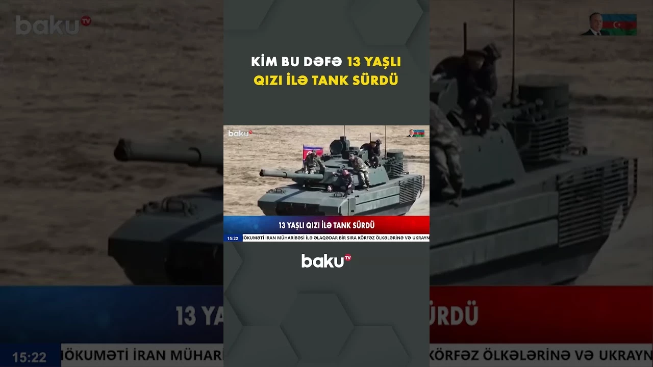 Kim Çen In 13 yaşlı qızı Cu E ilə yeni nəsil döyüş tankının sınağında - Baku TV