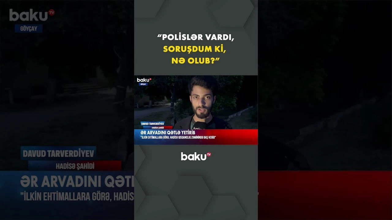 Hadisə şahidi hər şeyi danışdı - Baku TV