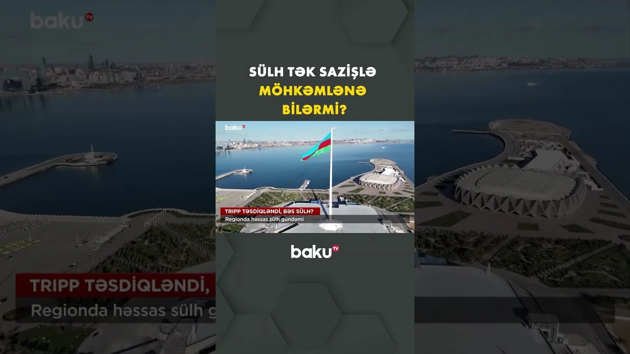 Sülh sazişi ilə yanaşı, tarixi hadisələrə münasibət də müzakirə mövzusudur - Baku TV