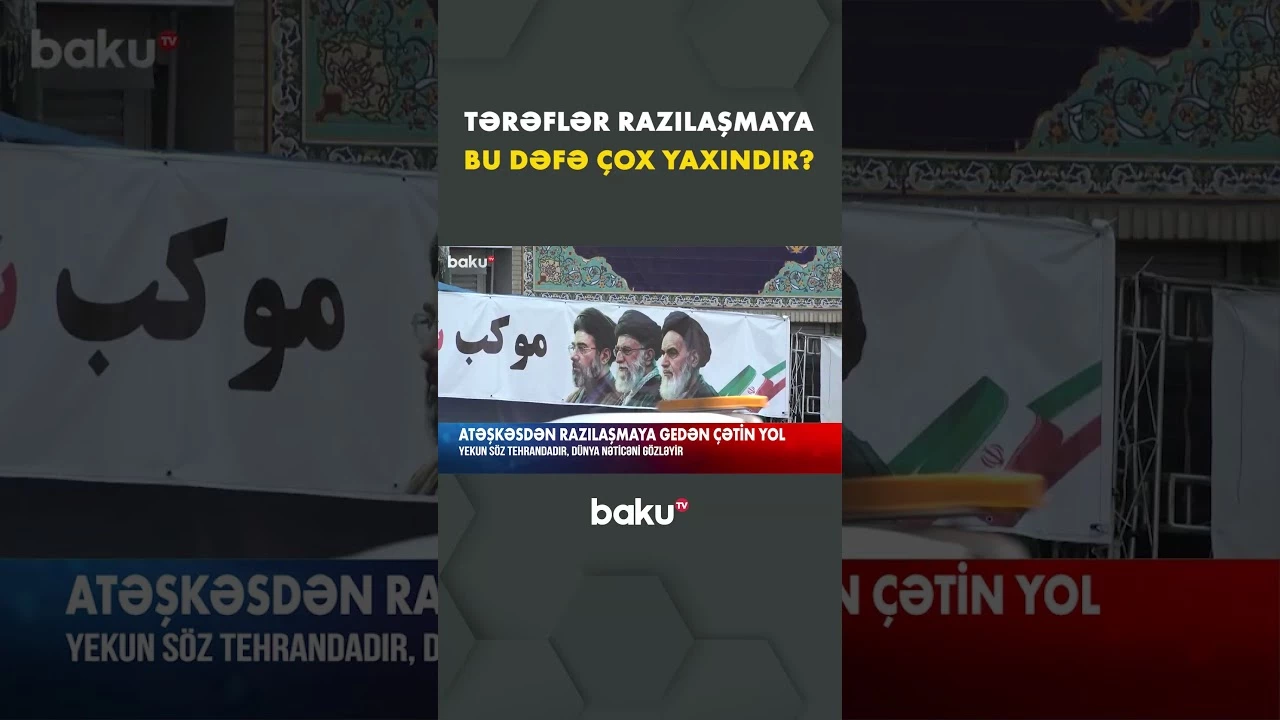 Sülhə gedən yolda gözlər yenidən Tehrandadır - Baku TV