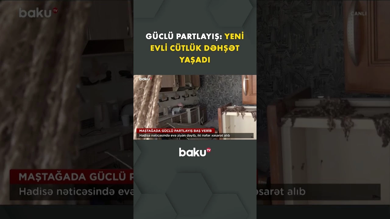 “Xəbəri olmadan mətbəxə girib, elə o anda...” | Maştağada qorxulu partlayış: 2 nəfər... - Baku TV