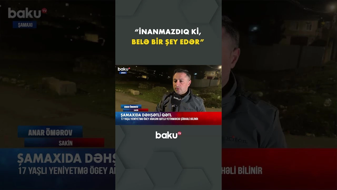 Qonşu Şamaxıdakı dəhşətli hadisədən danışdı - Baku TV