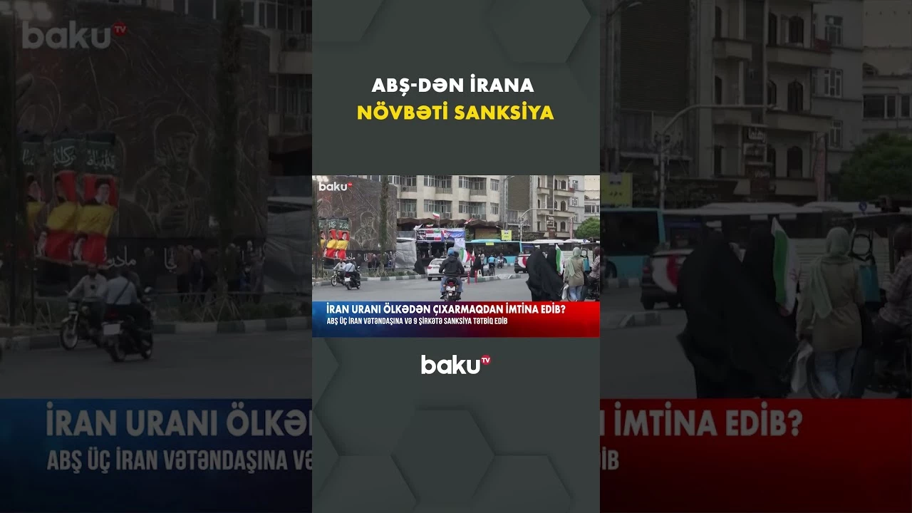 İranla bağlı sanksiya siyahısı genişləndirildi - Baku TV