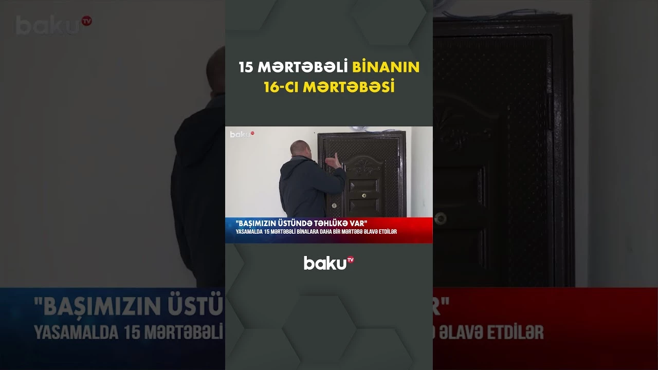 Yasamalda 15 mərtəbəli binalara daha bir mərtəbə əlavə etdilər - Baku TV