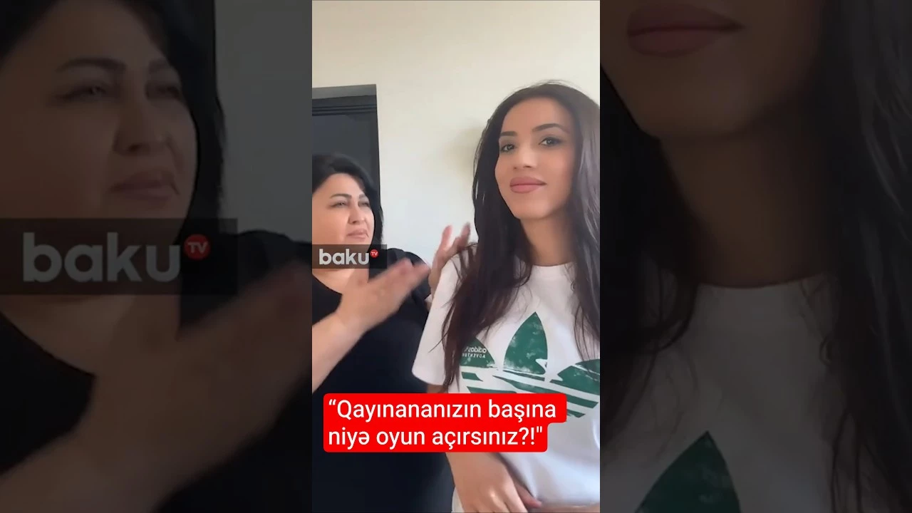 “Qayınananızın başına niyə oyun açırsınız?!" - Baku TV