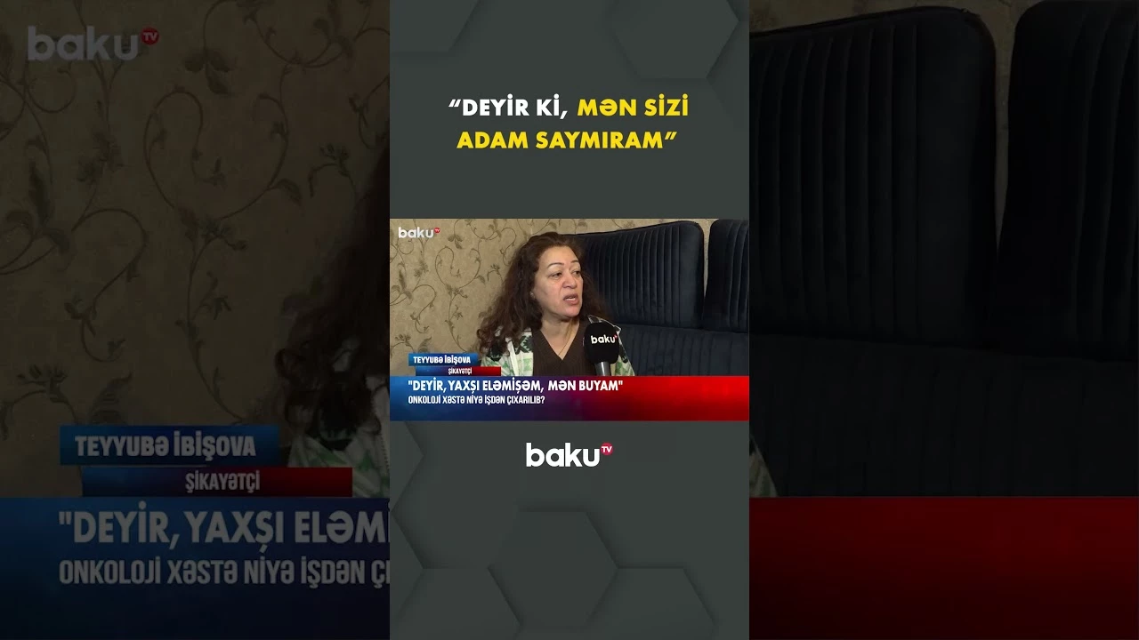 Onkoloji xəstə niyə işdən çıxarıldı? - Baku TV