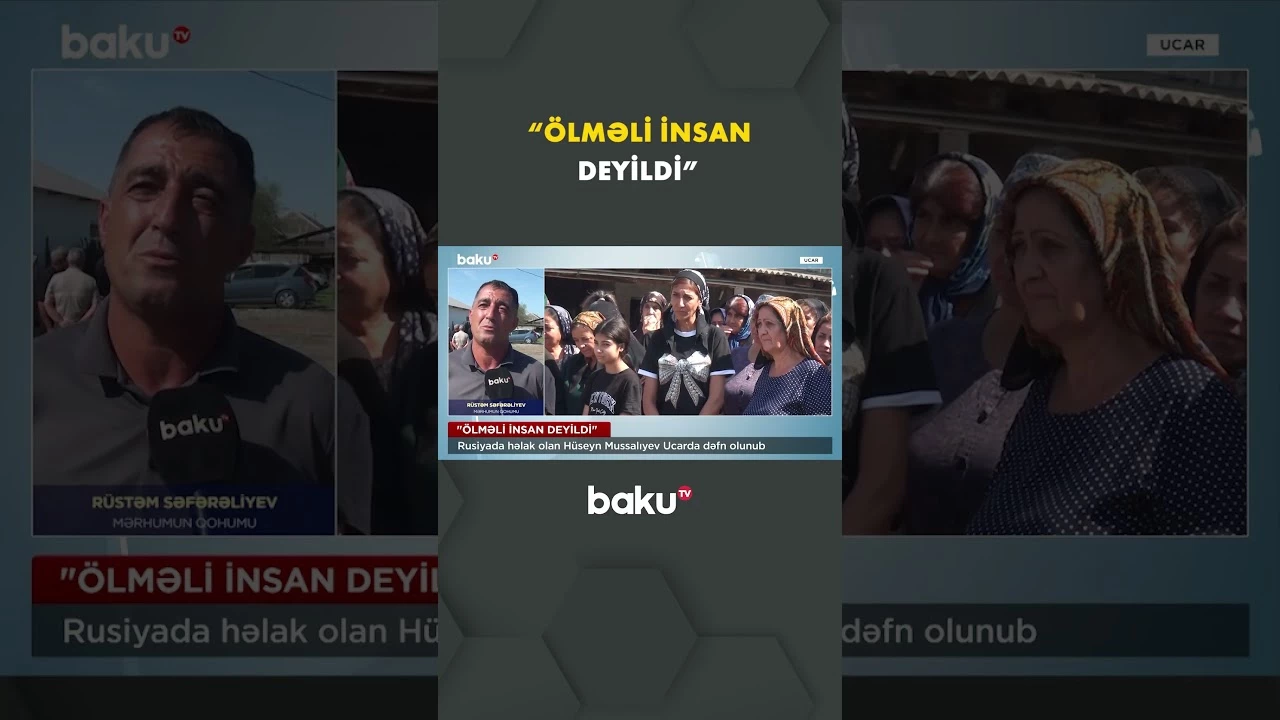 Rusiyada həlak olan Hüseyn Mussalıyev son mənzilə yola salınıb - Baku TV
