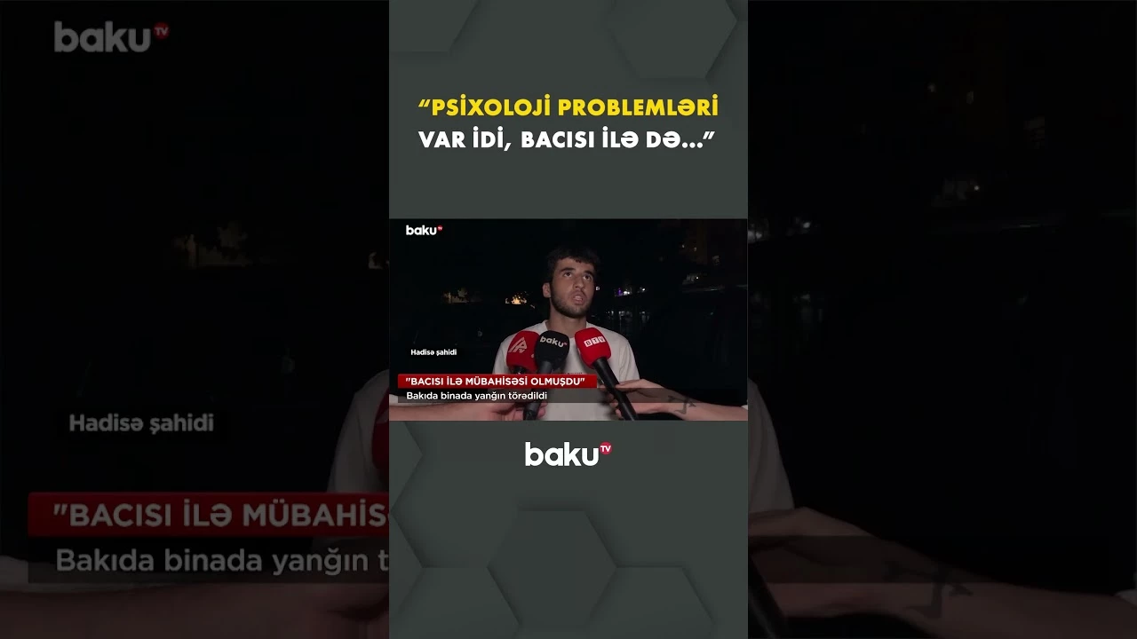 Bacısı ilə mübahisə etdi, evi yandırdı - Baku TV