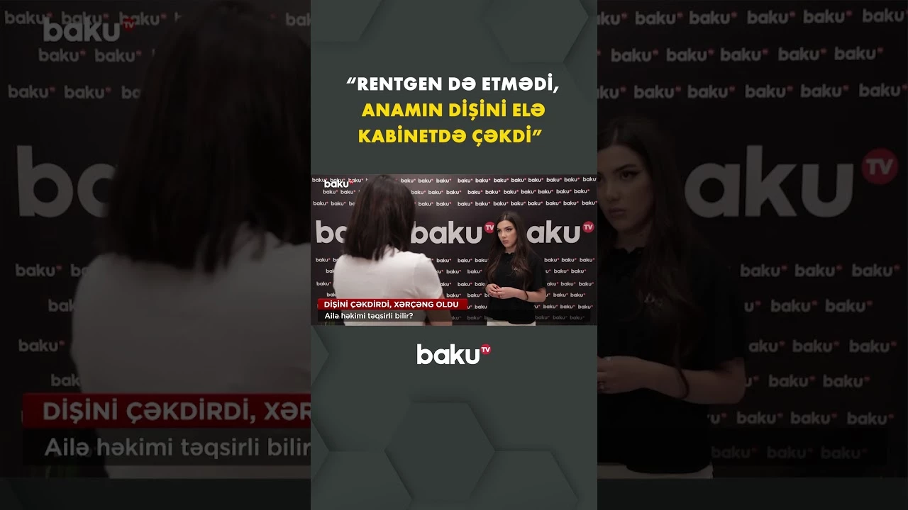 Dişini çəkdirdi, ölümcül xəstəlik aşkarlandı - Baku TV