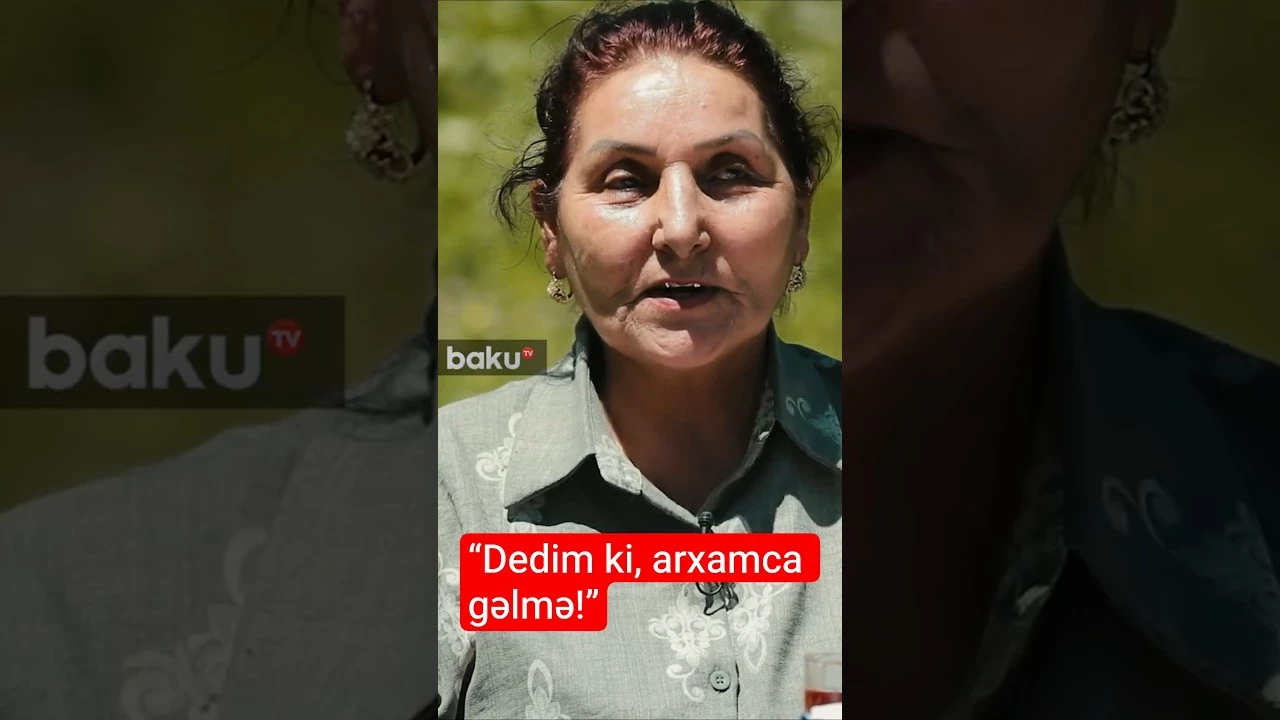 “Dedim ki, arxamca gəlmə!” - Baku TV