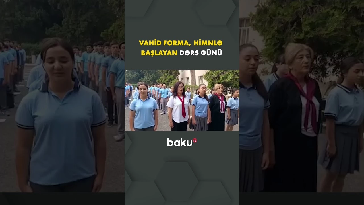 Vahid forma, himnlə başlayan dərs günü - Baku TV
