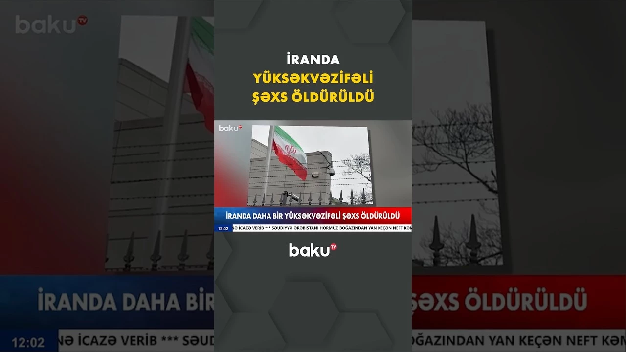 İran Müdafiə Nazirliyinin yüksəkvəzifəli şəxsi həlak oldu - Baku TV