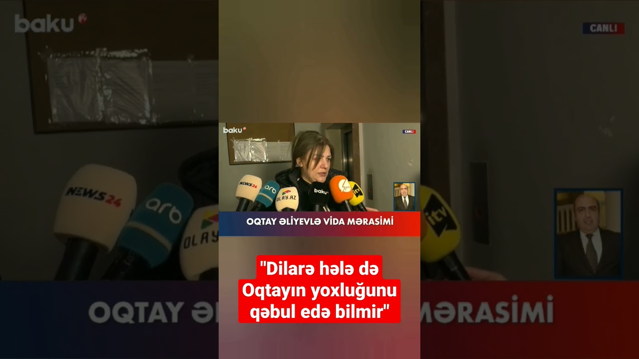 Sonaxanım Əliyeva: "Dilarə hələ də Oqtayın yoxluğunu qəbul edə bilmir" - BAKU TV