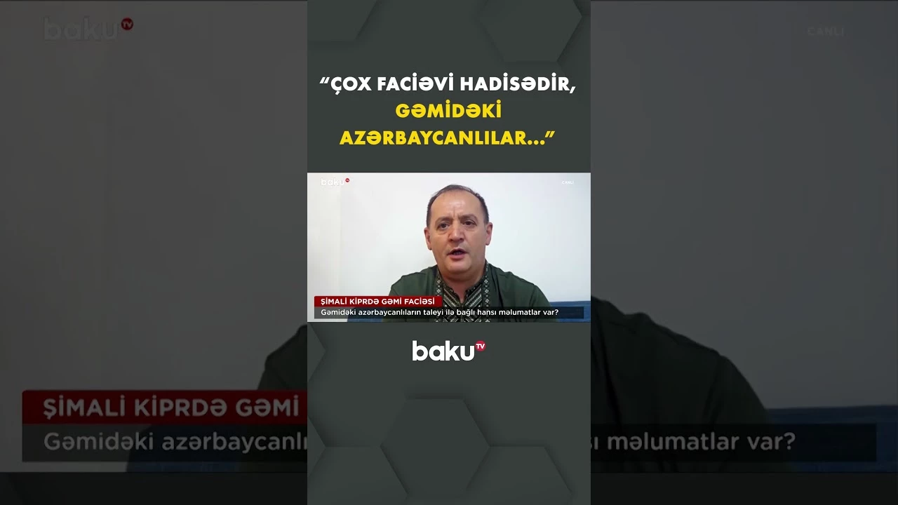 Şimali Kiprdə dəhşət: azərbaycanlıların da olduğu gəmi niyə batdı? - Baku TV
