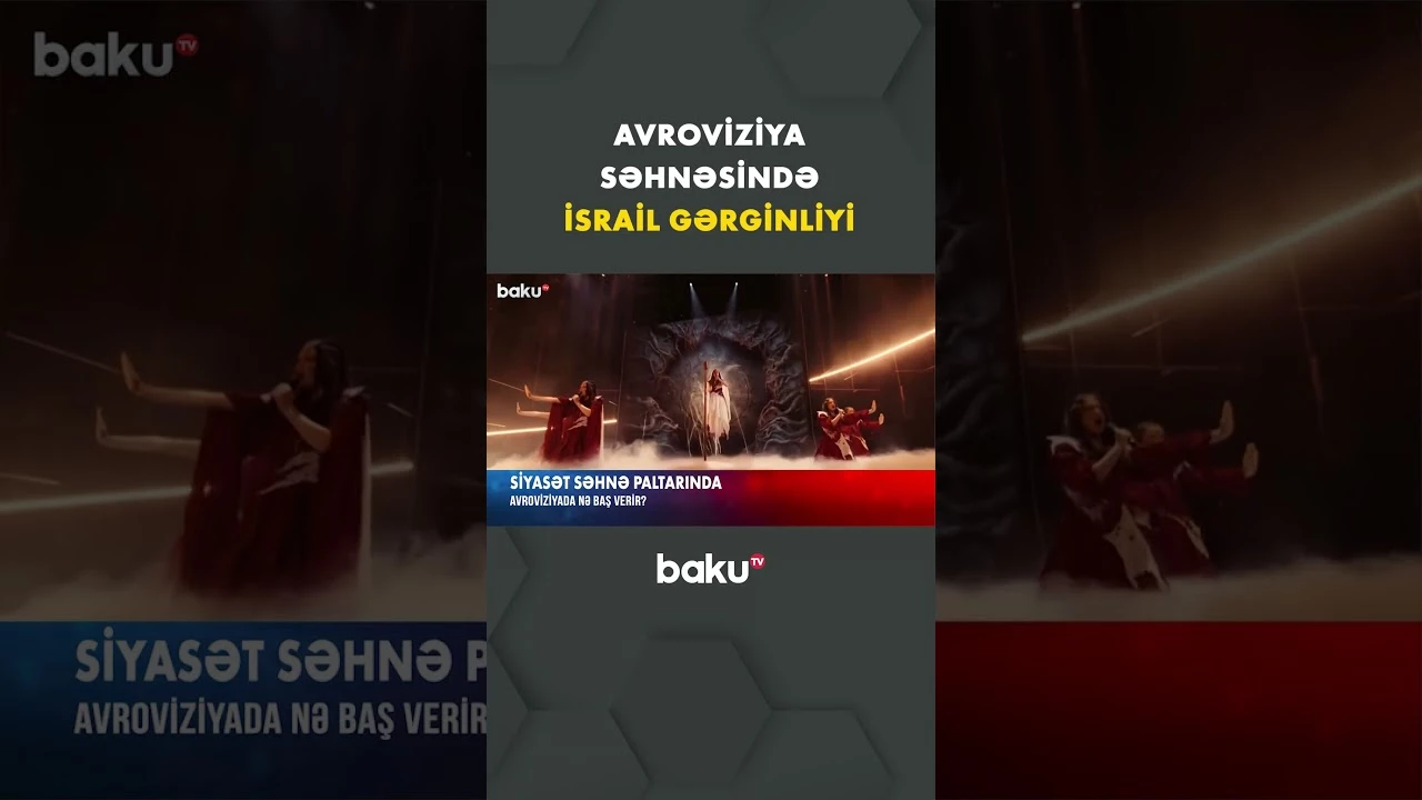 Mübahisələr Avroviziyada İsrail mövzusunu önə çıxardı - Baku TV