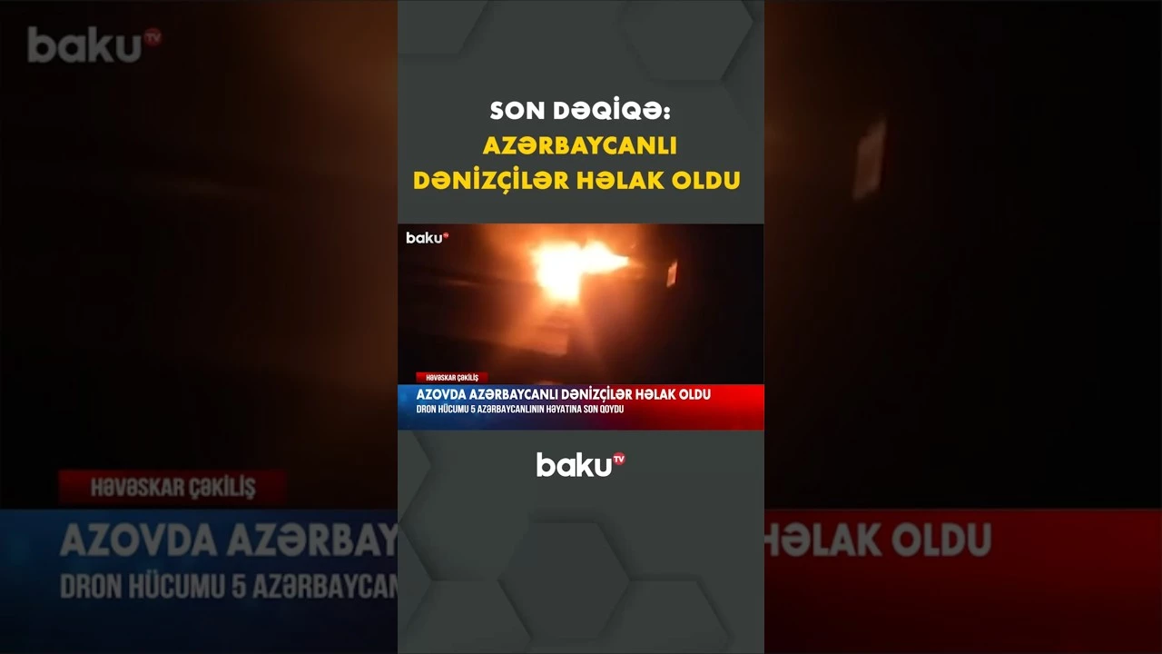 Azov dənizində azərbaycanlıların olduğu gəmiyə dron hücumu - Baku TV
