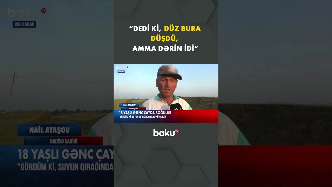 18 yaşlı Elşən faciəvi şəkildə həyatını itirdi - Baku TV