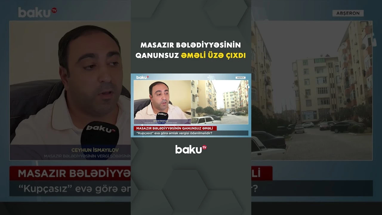 “Kupçasız” evə görə əmlak vergisi ödənilməlidir? - Baku TV