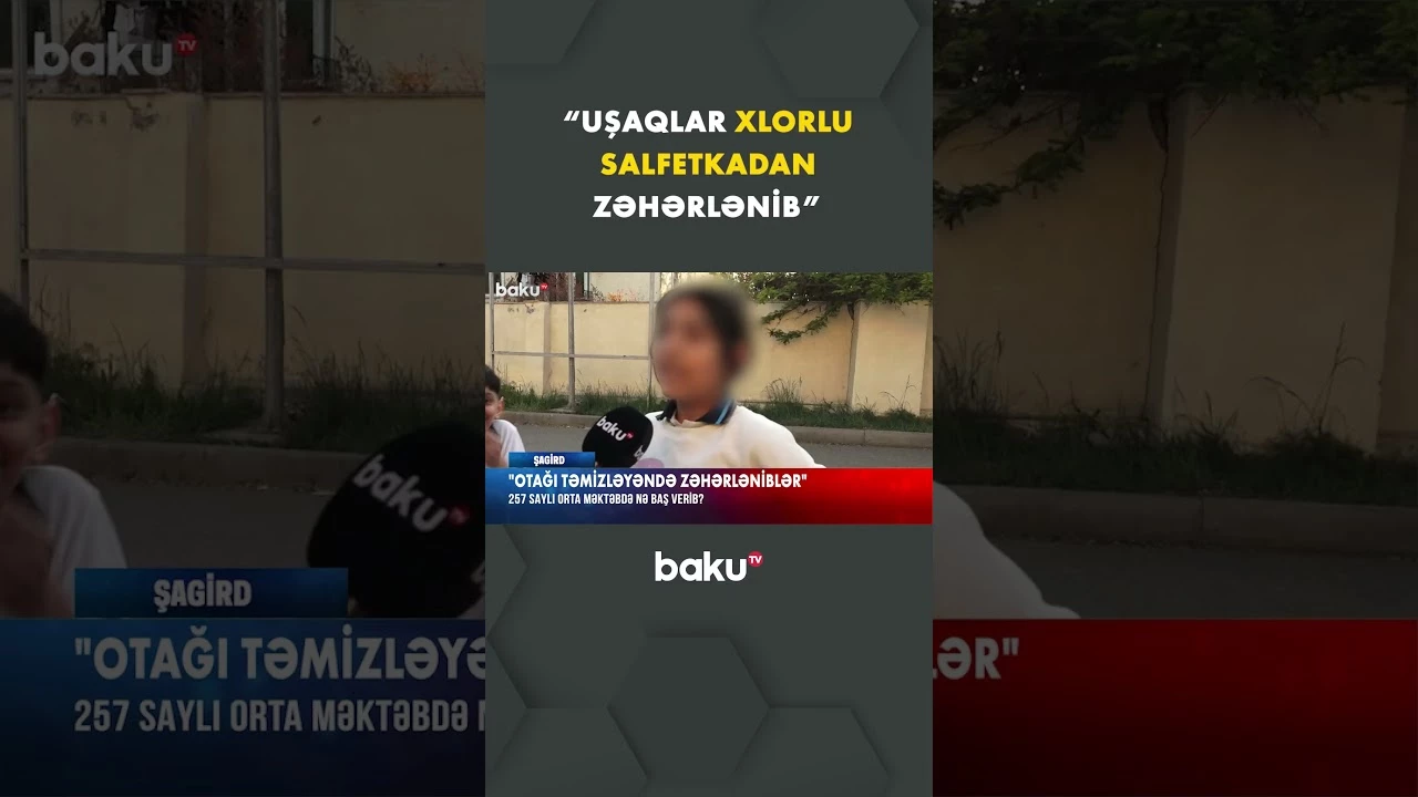 Paytaxtda məktəbdə xlor səbəbilə şagirdlər zəhərlənib - Baku TV