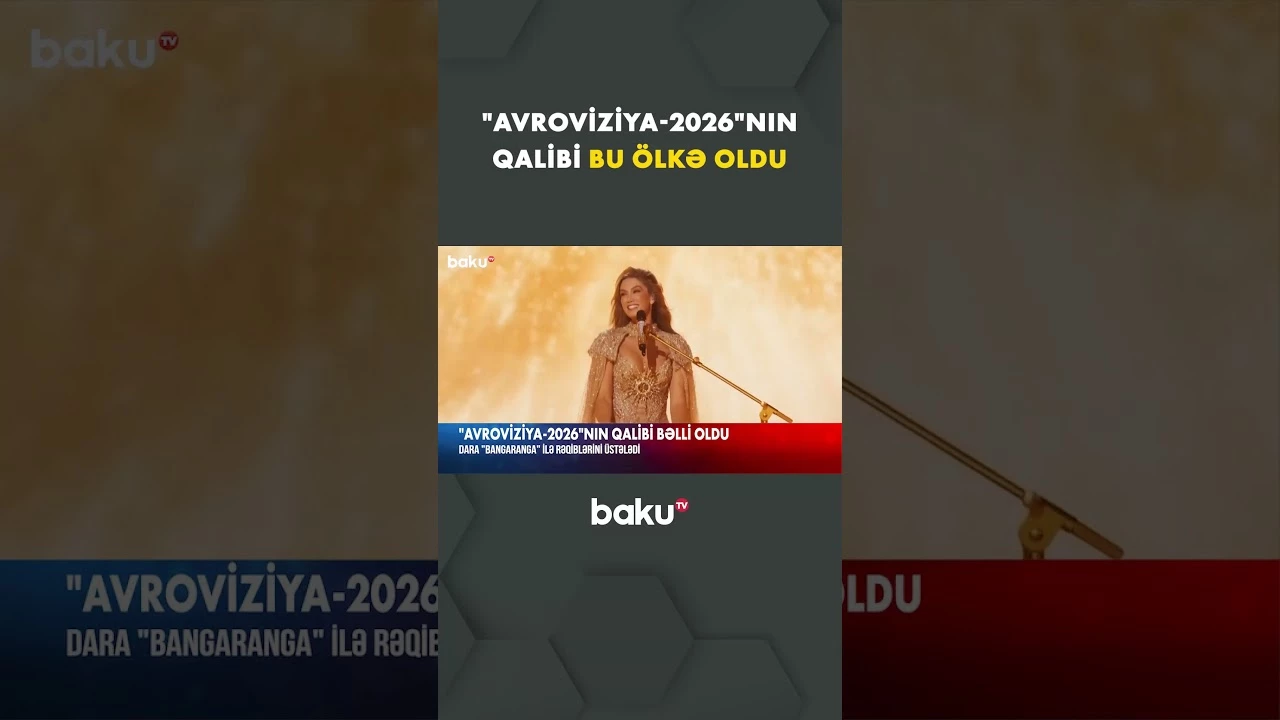 "Avroviziya-2026" mahnı müsabiqəsinin qalibi məlum oldu - Baku TV