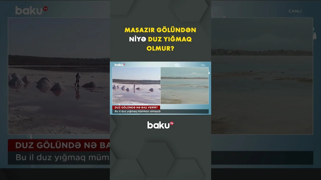 Masazırda duz yığımı dayanıb? | Duz gölündə gözlənilməz dəyişiklik - Baku TV