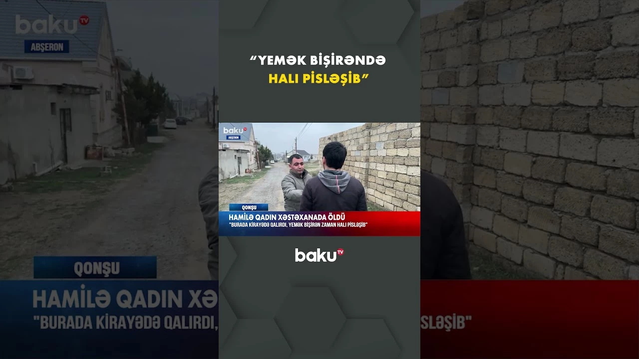 Qonşu Abşeronda yaşanan bədbəxt hadisədən danışdı - Baku TV