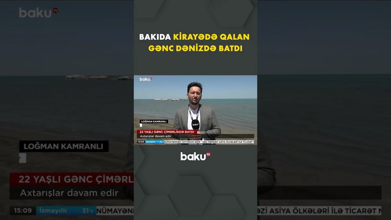 Xəzərdə batan 22 yaşlı Elgünlə bağlı son dəqiqə məlumatı - Baku TV