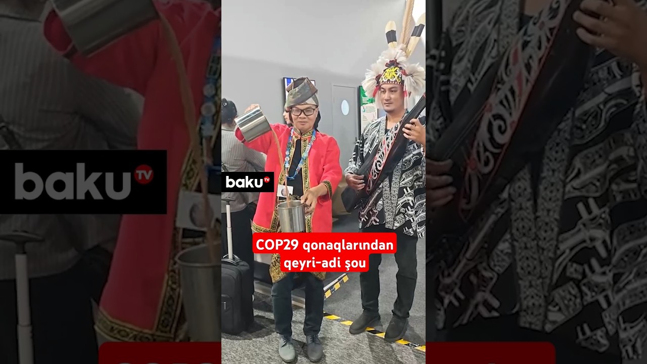 COP29 qonaqlarından qeyri-adi şou