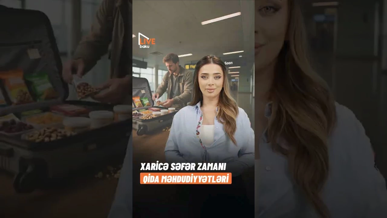 Xarici səfər zamanı qida məhdudiyətləri - Baku TV
