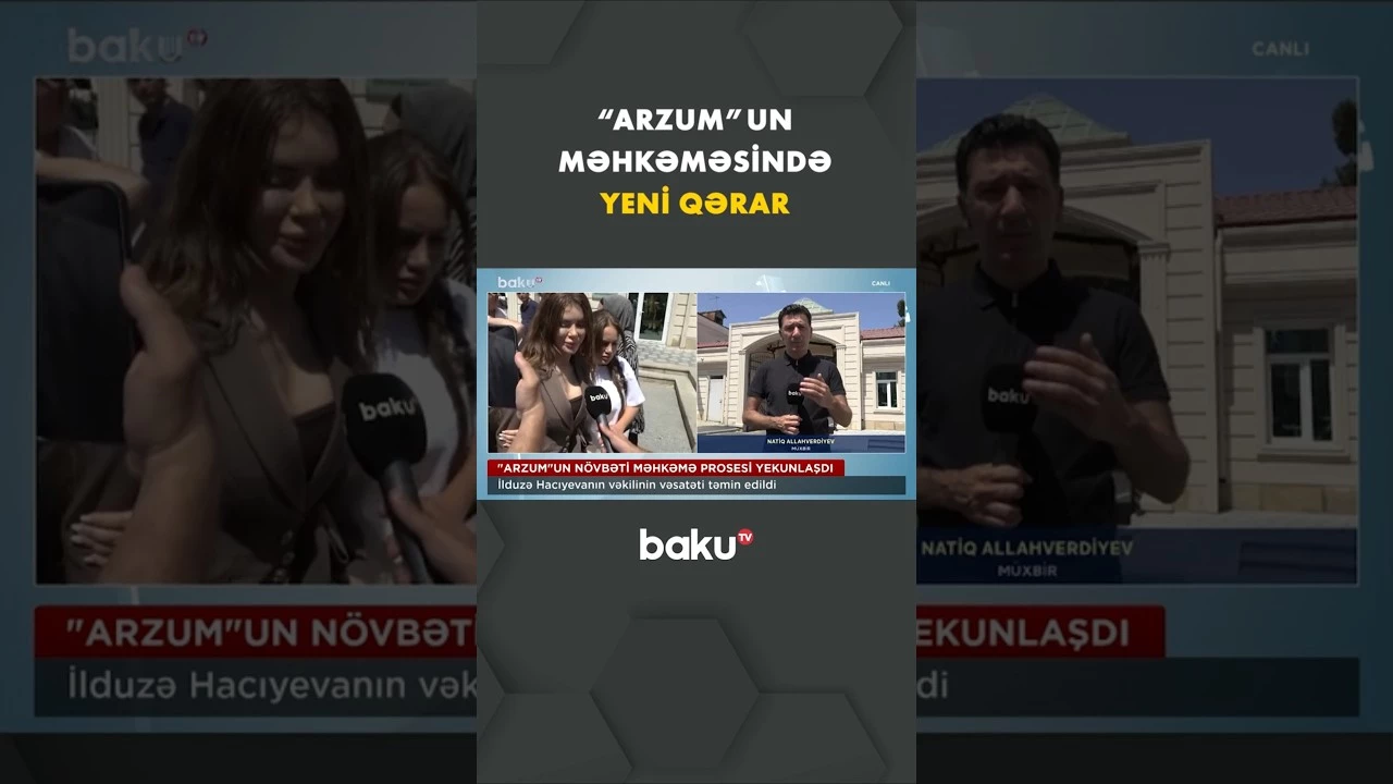 Tiktoker “Arzum”un növbəti məhkəməsi yekunlaşdı | Hansı qərar verildi? - Baku TV