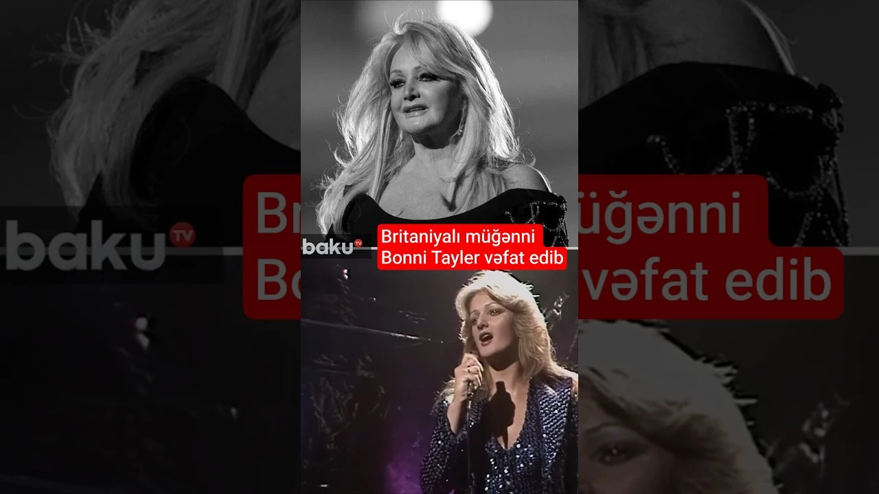 Britaniyalı müğənni Bonni Tayler vəfat edib - Baku TV