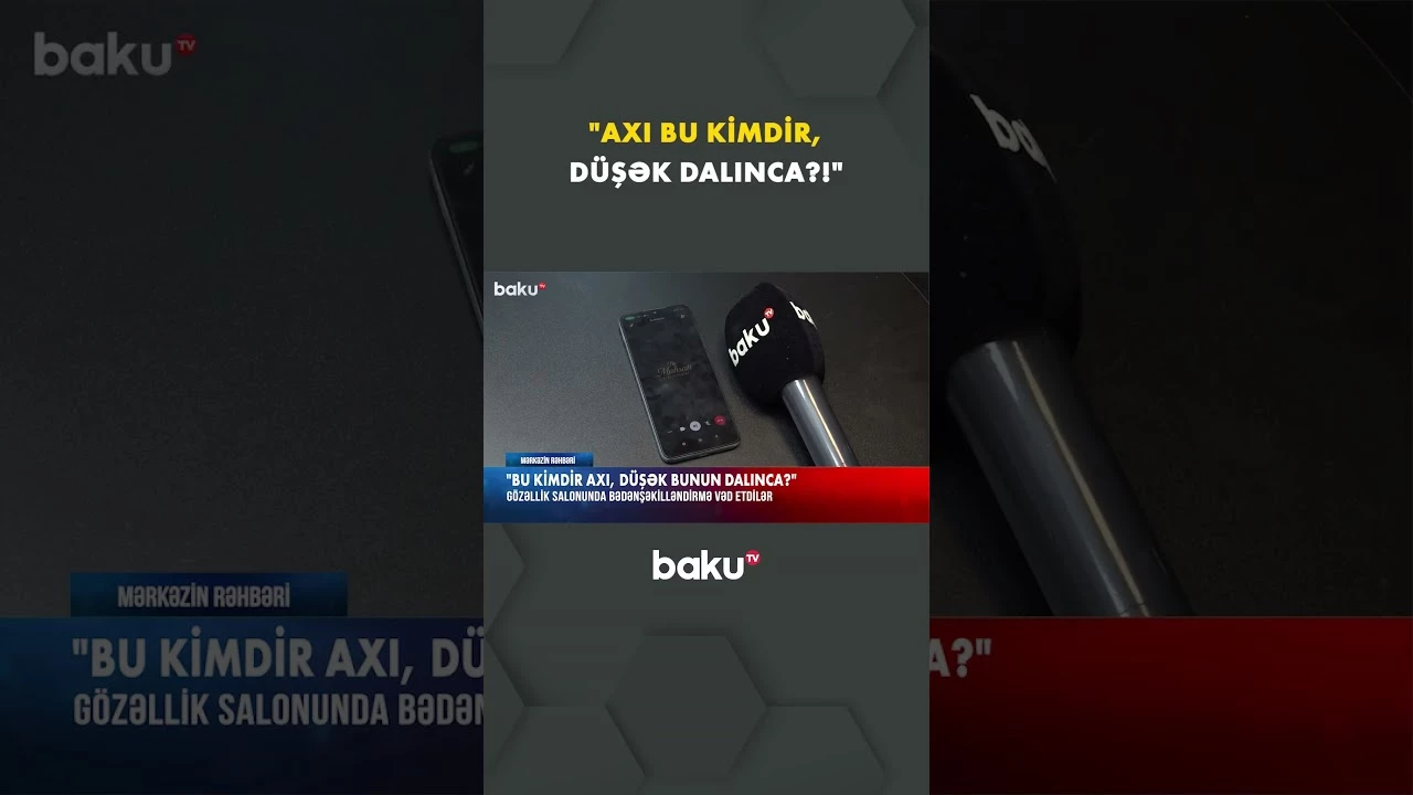 Bakıda gözəllik salonu ilə bağlı qalmaqal - Baku TV