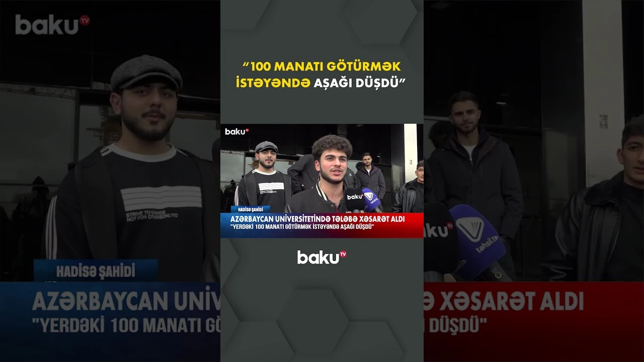 Azərbaycan Universitetində tələbə yıxılaraq xəsarət aldı - Baku TV